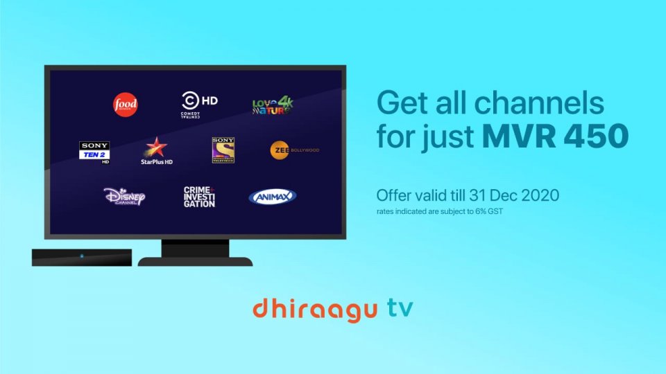 Dhiraagu Tv ge huriha channel thakeh hama enme 450 rufiyaa ah!